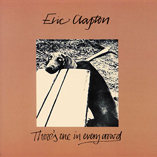 ERIC CLAPTON - THERES ONE IN EVERY CROWD (RM)