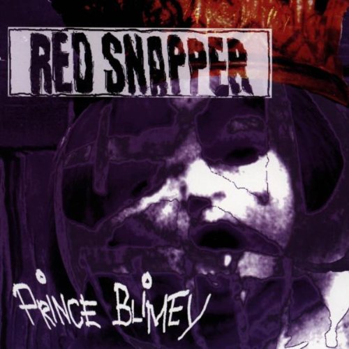 RED SNAPPER - PRINCE BLIMEY