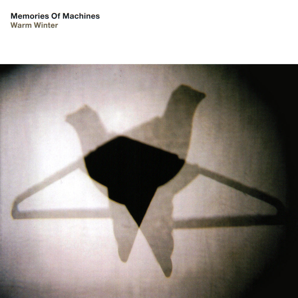 MEMORIES OF MACHINES  - WARM WINTER