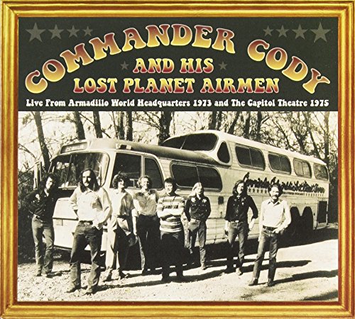 COMMANDER CODY A/H LOST PLANET - LIVE FROM ARMADILLO WORLD HEADQUARTERS 1973 & THE CAPITOL THEATRE 1975