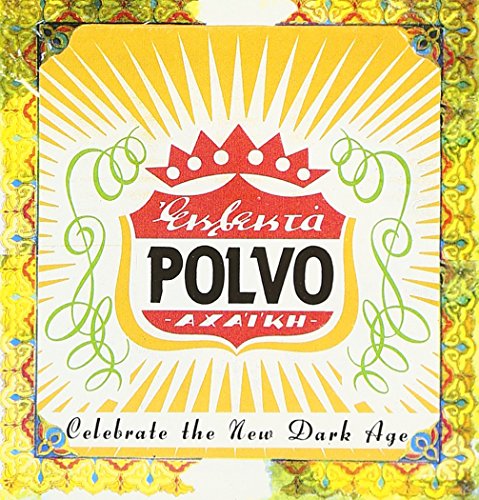 POLVO - CELEBRATE THE NEW DARK...