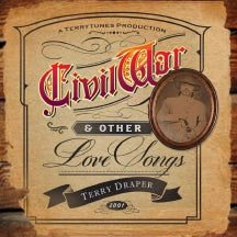 TERRY DRAPER - CIVIL WAR... AND OTHER LOVE SONGS [CD]