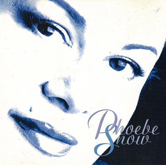 SNOW, PHOEBE  - I CAN'T COMPLAIN