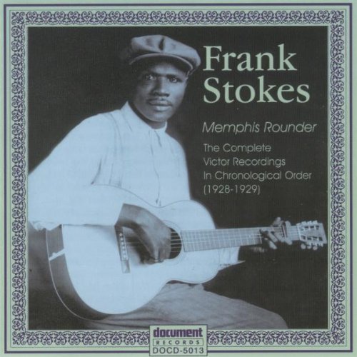 STOKES, FRANK - 1928-29-MEMPHIS ROUNDER-VICTOR RECORDINGS IN CHROL