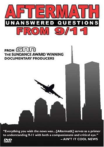 AFTERMATH:UNANSWERED QUESTIONS FROM 9/11