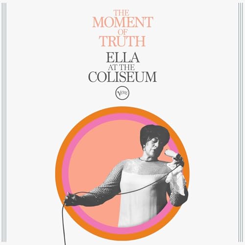ELLA FITZGERALD - THE MOMENT OF TRUTH: ELLA AT THE COLISEUM (CD)