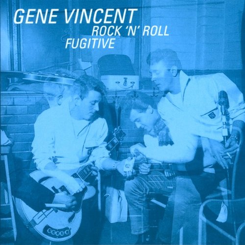 VINCENT, GENE - ROCK 'N' ROLL FUGITIVE