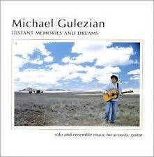 GULEZIAN, MICHAEL  - DISTANT MEMORIES & DREAMS