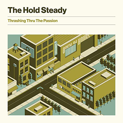 THE HOLD STEADY - THRASHING THRU THE PASSION