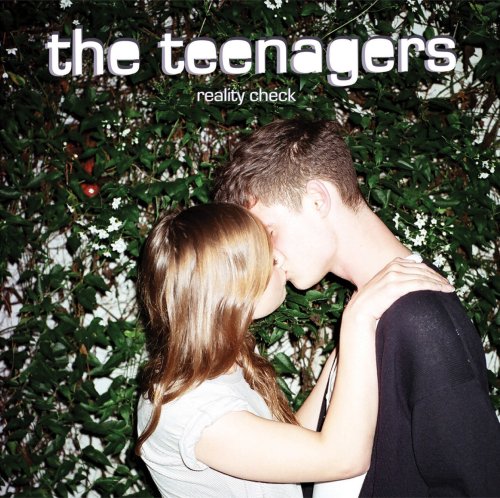 TEENAGERS - REALITY CHECK