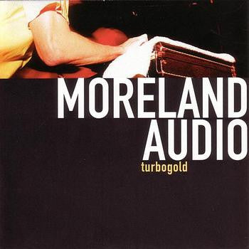 MORELAND AUDIO  - TURBOGOLD