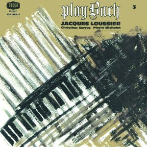 LOUSSIER, JACQUES  - PLAY BACH V3 (REISSUE)