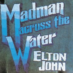 JOHN,ELTON - MADMAN ACROSS WATER
