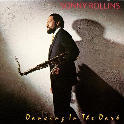 ROLLINS, SONNY - DANCING IN THE DARK