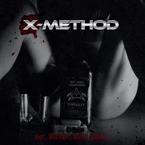 X-METHOD - SEX, ALCOHOL, REBEL, MUSIC (CD)