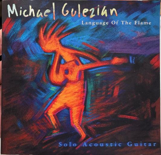 GULEZIAN, MICHAEL  - LANGUAGE OF THE FLAME