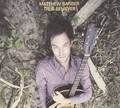 BARBER, MATTHEW - TRUE BELIEVER