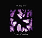 MAZZY STAR - SEASONS OF YOUR DAY