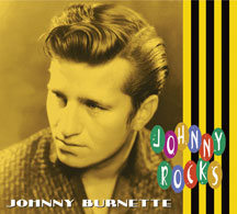 JOHNNY BURNETTE - ROCKS [CD]