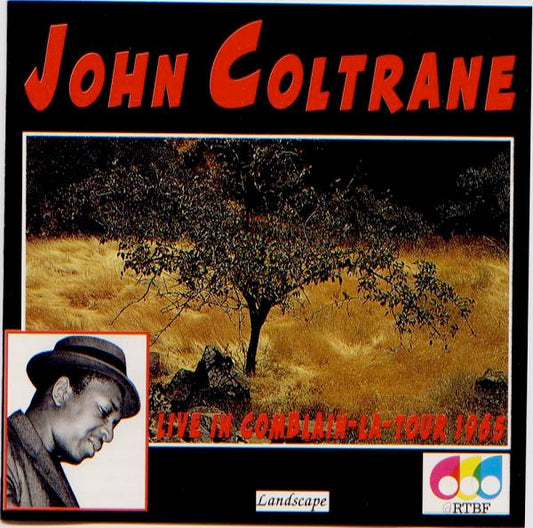 COLTRANE, JOHN  - LIVE IN COMBLAIN: LA TOUR 1965