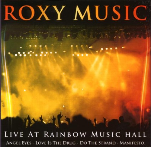 ROXY MUSIC - LIVE AT RAINBOW MUSIC