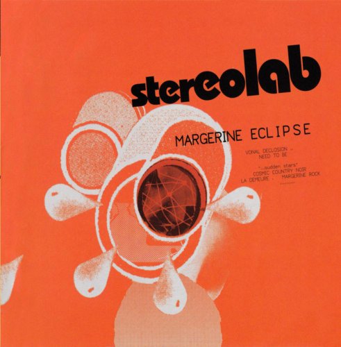 STEREOLAB - MARGERINE ECLIPSE