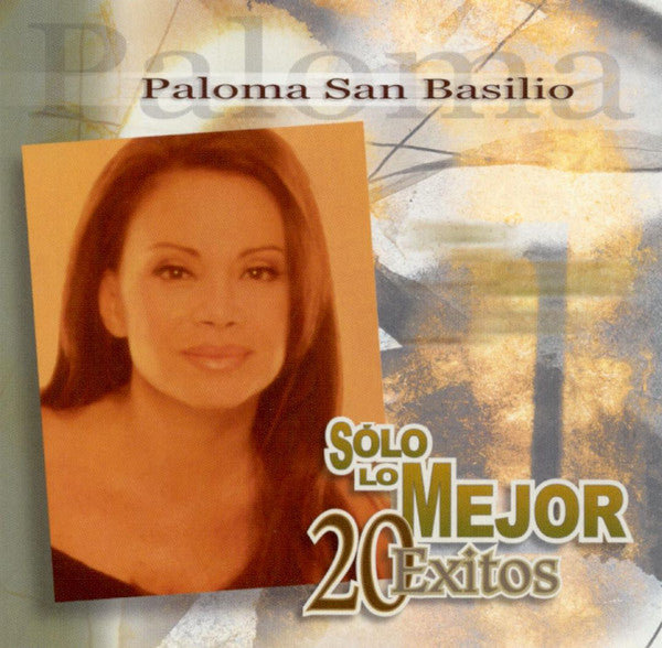 SAN BASILIO, PALOMA  - SOLO LO MEJOR 20 EXITOS (LATIN)
