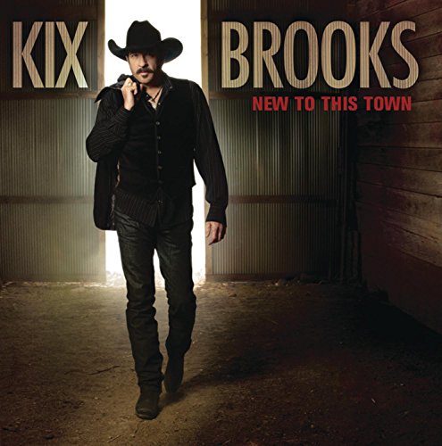 KIX BROOKS - NEW TO THIS TOWN