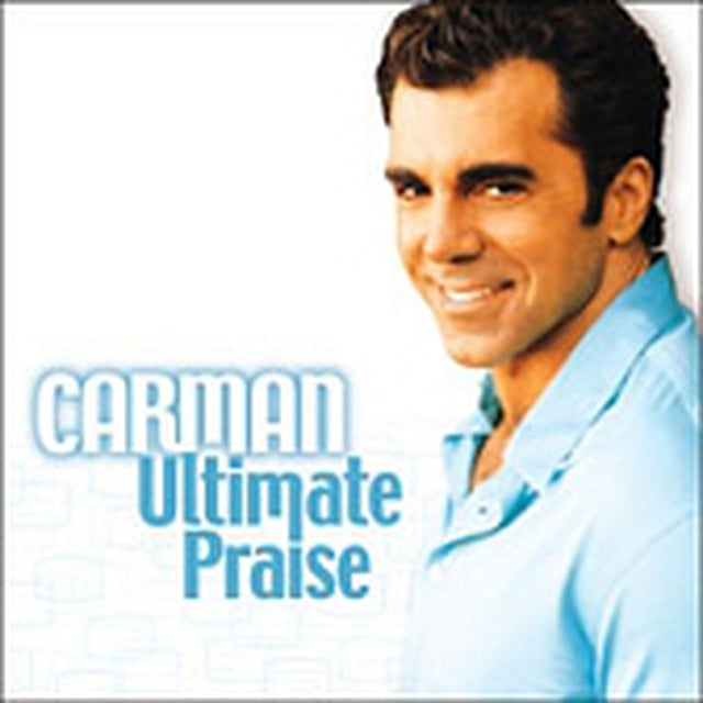 CARMAN  - ULTIMATE PRAISE
