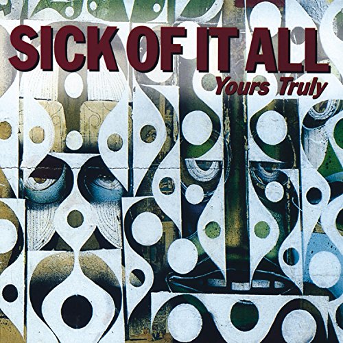 SICK OF IT ALL - YOURS TRULY