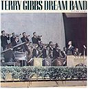 TERRY GIBBS - DREAM BAND, VOL. 3: FLYING HOME