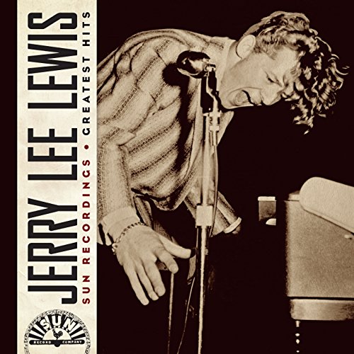 JERRY LEE LEWIS - SUN RECORDINGS: GREATEST HITS