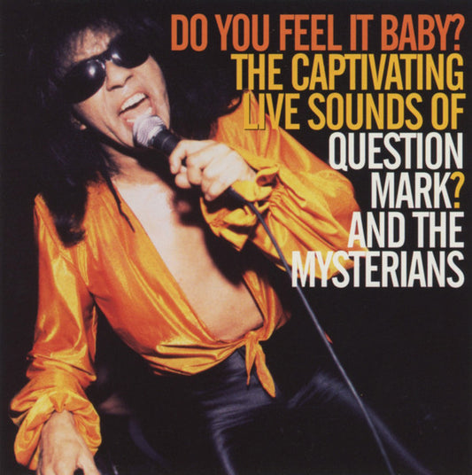 ? & THE MYSTERIANS  - DO YOU FEEL IT BABY?
