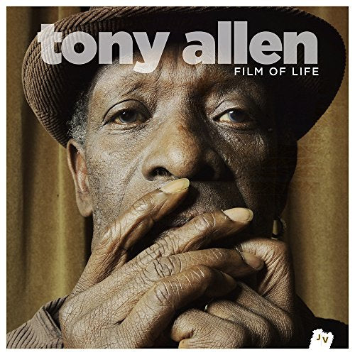 TONY ALLEN - FILM OF LIFE. TONY ALLEN