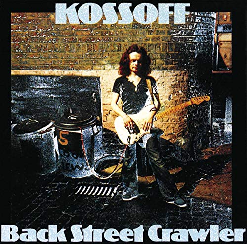 KOSSOFF, PAUL - BACK STREET CRAWLER