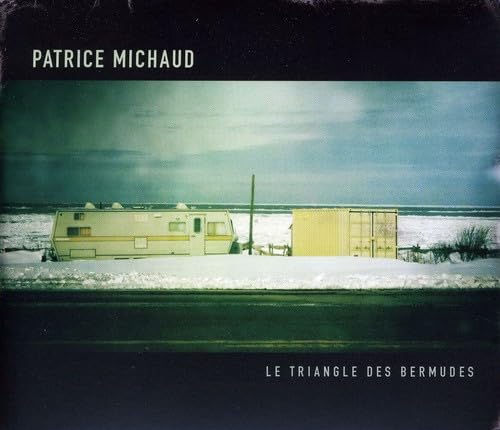 PATRICE MICHAUD - LE TRIANGLE DES BERMUDES (CD)