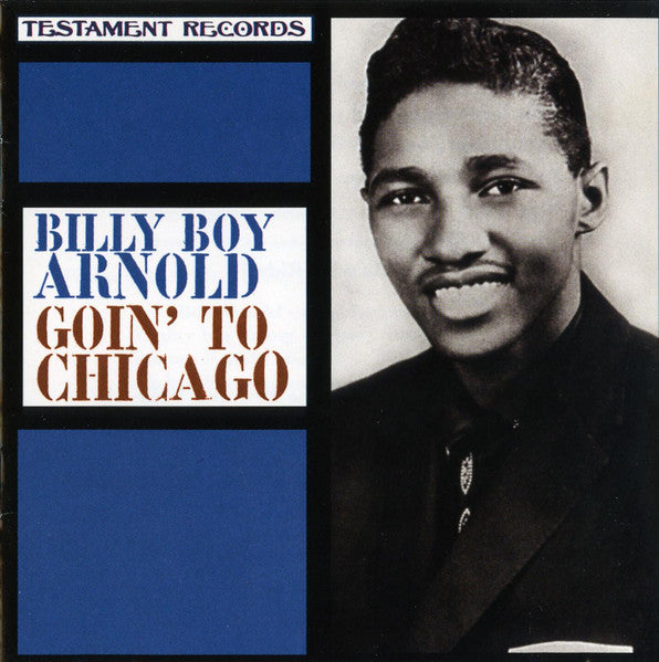 ARNOLD, BILLY BOY  - GOIN' TO CHICAGO