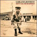 JEFFREYS, GARLAND - DON'T CALL ME BUCKWHEAT