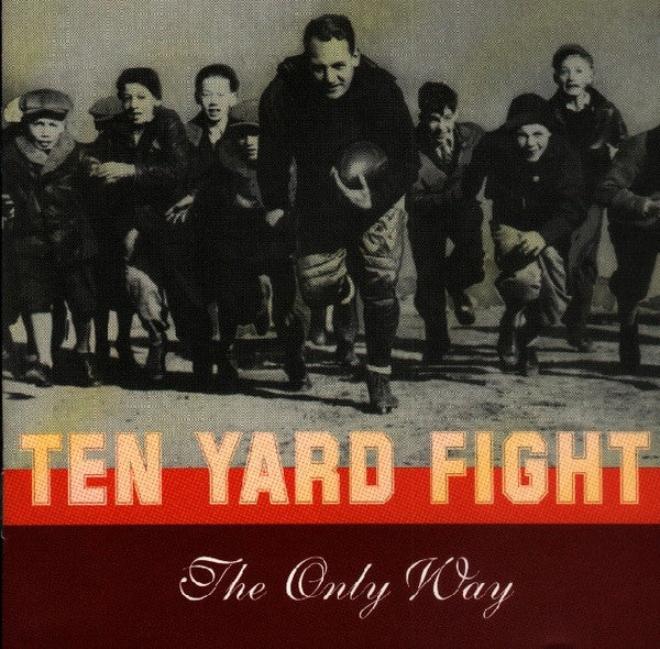 TEN YARD FIGHT  - ONLY WAY (EP)