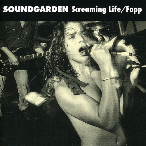 SOUNDGARDEN - SCREAMING LIFE / FOPP