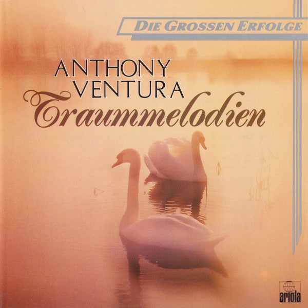 VANTURA, ANTHONY  - TRAUMMELODIEN