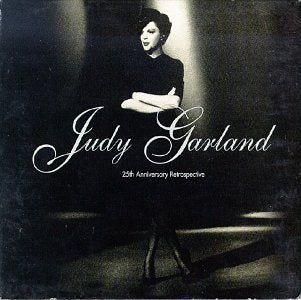 GARLAND, JUDY - 25TH ANNIVERSARY RETROSPECTIVE