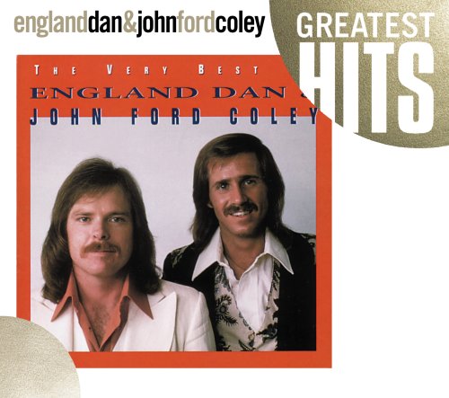 ENGLAND DAN & JOHN FORD COLEY - THE VERY BEST OF ENGLAND DAN & JOHN FORD COLEY