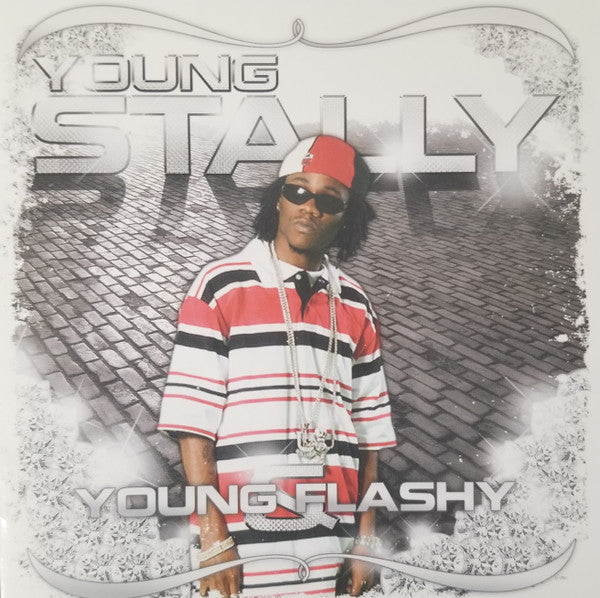 YOUNG STALLY  - YOUNG & FLASHY