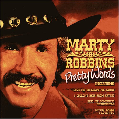 ROBBINS, MARTY - PRETTY WORDS