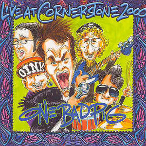 ONE BAD PIG  - LIVE AT CORNERSTONE
