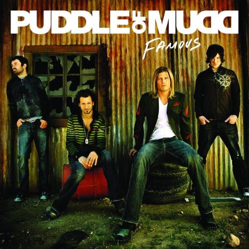 PUDDLE OF MUDD - FAMOUS (ADVISORY)