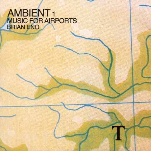 ENO, BRIAN - AMBIENT 1: MUSIC FOR AIRPORTS