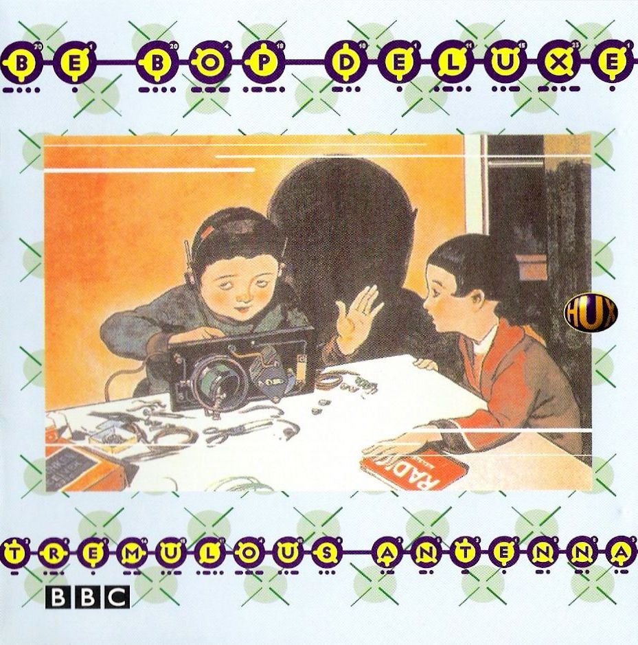 BE-BOP DELUXE  - TREMULOUS ANTENNA
