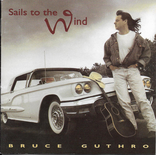 GUTHRO, BRUCE  - SAILS TO THE WIND